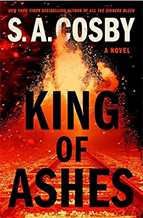 Book cover for King of Ashes by S.A. Cosby