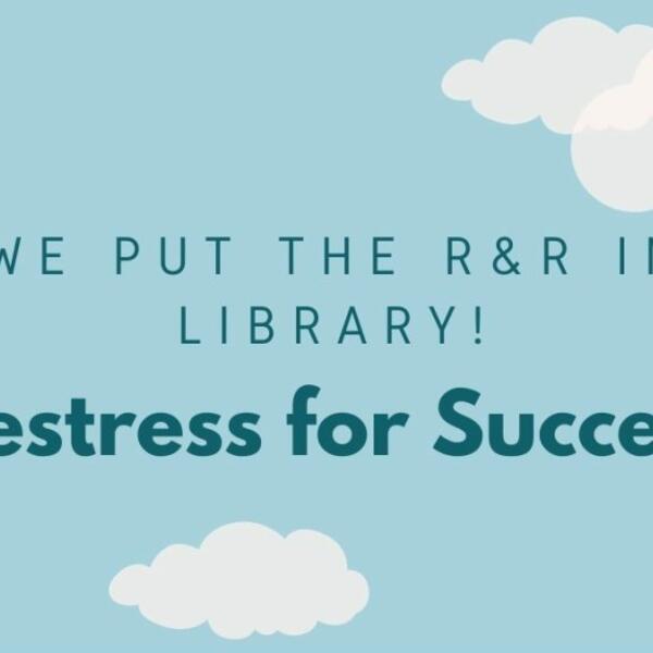 Image advertising Destress for Success activities in the Dunbar Library